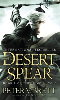 The Desert Spear - Book #2 of the Demon Cycle