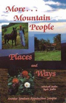 Paperback More Mountain People, Places and Ways: Another Southern Appalachian Sampler Book