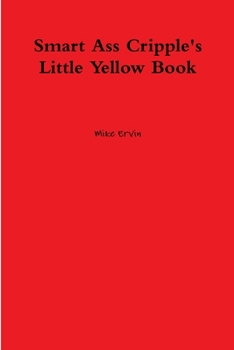 Paperback Smart Ass Cripple's Little Yellow Book