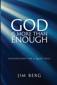 Paperback God is More Than Enough: Foundations for a Quiet Soul Book