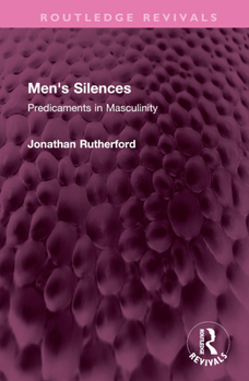 Hardcover Men's Silences: Predicaments in Masculinity Book