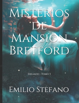 Paperback Misterios de Mansion Bretford: Exiliado - Tomo 3 [Spanish] Book