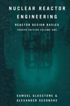 Paperback Nuclear Reactor Engineering: Reactor Design Basics Book