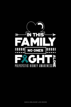 Paperback Behind Every Person With Polycystic Kidney Disease, There Is An Even Stronger Family Who Stands By Them, Supports Them And Loves Them With All Their H Book
