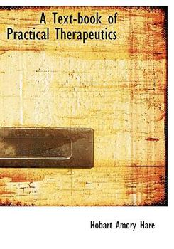 A Text-Book of Practical Therapeutics