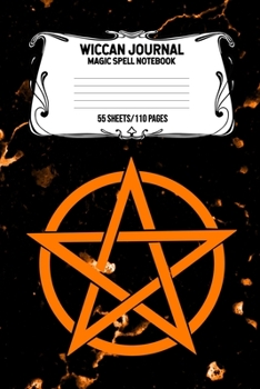 Wiccan Journal Magic Spell Notebook 55 Sheets/110 Pages: Wiccan Logbook Notebook Keep Track Of Your Ritual Spells Perfect Gift For Wicca Casters, Magic Casters, Halloween Spell Book Summoners