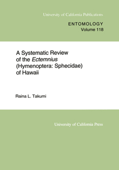 A Systematic Review of the Ectemnius (Hymenoptera: Sphecidae) of Hawaii (University of California Publications in Entomology) - Book  of the UC Publications in Entomology