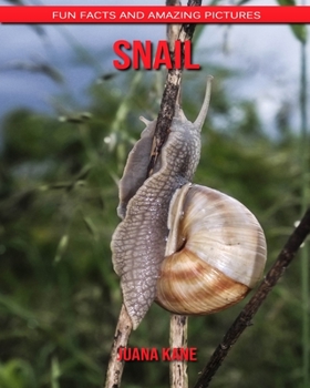 Paperback Snail: Fun Facts and Amazing Pictures Book