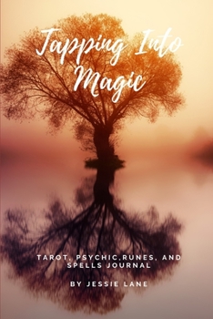 Paperback Tapping Into Magic: Tarot, Psychic, Runes, & Spells Journal Book