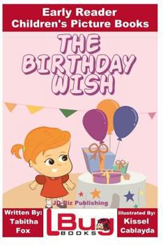 Paperback The Birthday Wish - Early Reader - Children's Picture Books Book