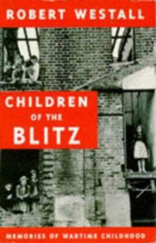 Hardcover Children of the Blitz: Memories of Wartime Childhood Book