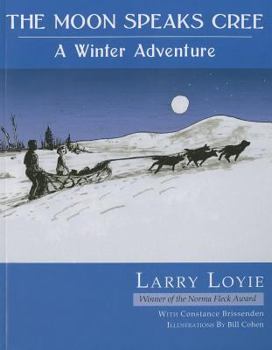 Paperback The Moon Speaks Cree: A Winter Adventure Book