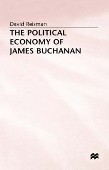 Hardcover The Political Economy of James Buchanan Book