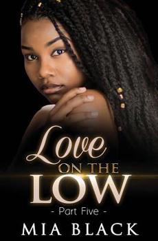 Love On The Low 5 - Book #5 of the Secret Love