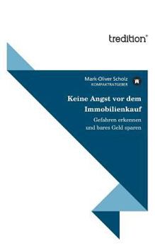 Paperback Keine Angst VOR Dem Immobilienkauf [German] Book