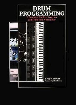 Paperback Drum Programming: A Complete Guide to Program and Think Like a Drummer Book