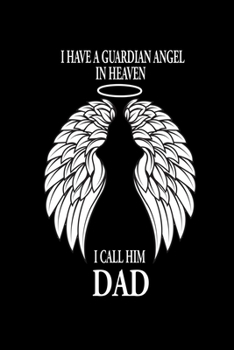 Paperback The Guardian Angel in Heaven I call him Dad: 110 Game Sheets - Four in a Row Fun Blank Games - Soft Cover Book for Kids for Traveling & Summer Vacatio Book