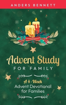 Advent Study for Family: A 4-Week Advent Devotional for Families