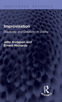 Hardcover Improvisation: Discovery and Creativity in Drama Book