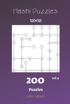 Paperback Hashi Puzzles - 200 Puzzles 12x12 vol.4 Book