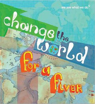 Paperback Change the World for a Fiver: 50 Actions to Change the World and Make You Feel Good Book