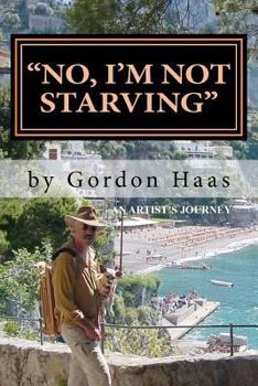 Paperback "No, I'm Not Starving": An artist's journey Book