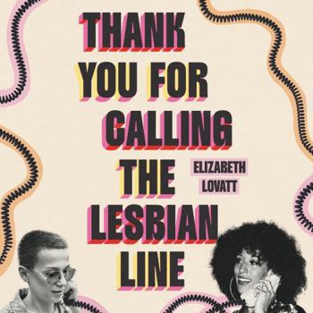 Digital Audiobook Thank You For Calling the Lesbian Line Book