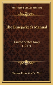 Hardcover The Bluejacket's Manual: United States Navy (1917) Book