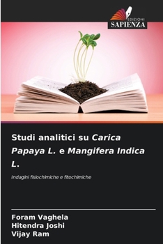 Paperback Studi analitici su Carica Papaya L. e Mangifera Indica L. [Italian] Book