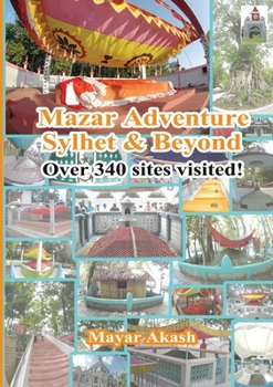 Paperback Mazar Adventure Sylhet and Beyond Book