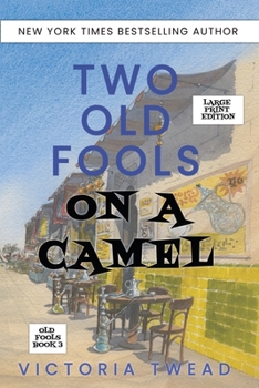 Paperback Two Old Fools on a Camel - LARGE PRINT: From Spain to Bahrain and back again [Large Print] Book