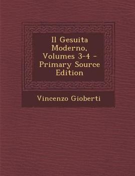 Paperback Il Gesuita Moderno, Volumes 3-4 [Italian] Book