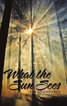 Hardcover What the Sun Sees Book