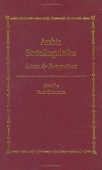 Hardcover Arabic Sociolinguistics: Issues and Perspectives Book