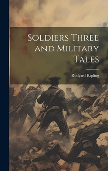 Hardcover Soldiers Three and Military Tales Book