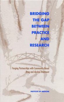 Hardcover Bridging the Gap Between Practice and Research: Forging Partnerships with Community-Based Drug and Alcohol Treatment Book