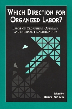 Paperback Which Direction for Organized Labor?: Essay on Organizing, Outreach, and Internal Transformations Book