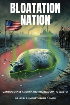 Paperback Bloatation Nation: Can DOGE Save America from Bureaucratic Waste? Book