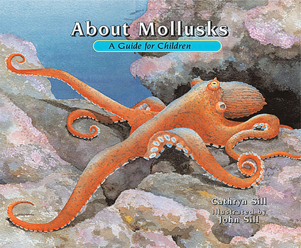 About Mollusks: A Guide for Children (About...) - Book  of the About... A Guide for Children