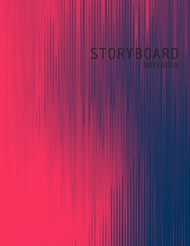 Storyboard Notebook: Blank Storyboard Notebook Storytellers Sketchbook Storyboarding Template Journal Panel for Storytelling & Layouts 4 Story Board ... Cinema Filmmakers Advertisers Animators