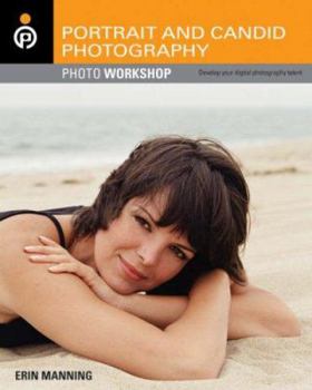 Paperback Portrait and Candid Photography Photo Workshop: Develop Your Digital Photography Talent Book
