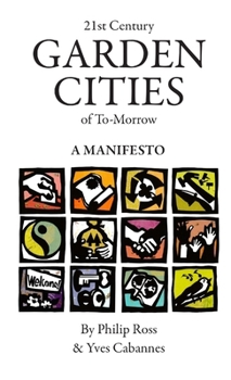 21st Century Garden Cities of To-morrow. A manifesto