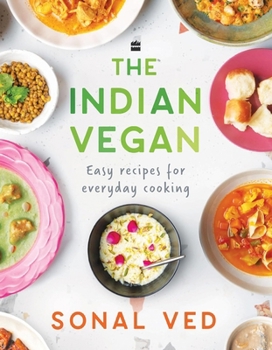 Hardcover The Indian Vegan: Easy Recipes for Everyday Cooking Book