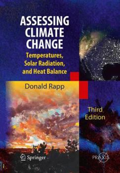 Paperback Assessing Climate Change: Temperatures, Solar Radiation and Heat Balance Book