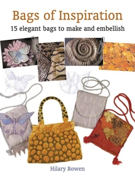 Paperback Bags of Inspiration: 15 Elegant Bags to Make and Embellish Book