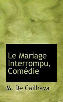 Paperback Le Mariage Interrompu, Com Die Book