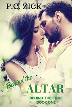 Behind the Altar - Book #1 of the Behind the Love