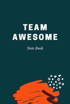 Team Awesome: Journal - Pink Diary, Planner, Gratitude, Writing, Travel, Goal, Bullet Notebook - 6x9 120 pages