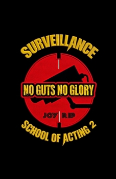 Paperback Surveillance School of Acting 2: No Guts, No Glory Book