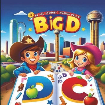 Paperback Big D Discoveries: An ABC Journey Through Dallas Book